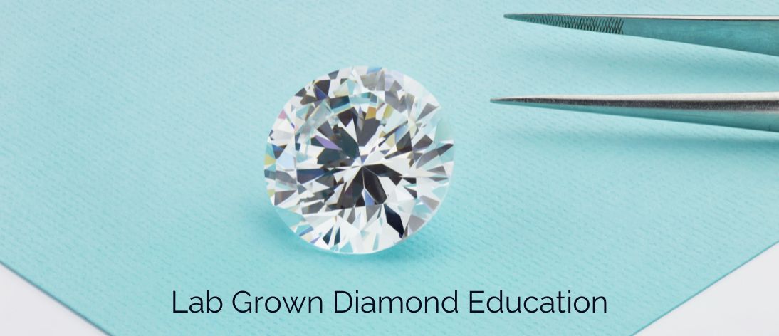 Lab Grown Diamond Education